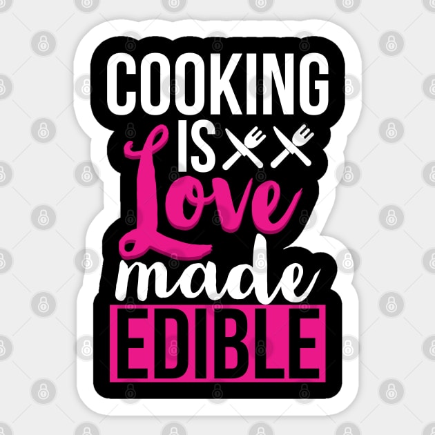 Cooking is love made edible Sticker by CookingLove